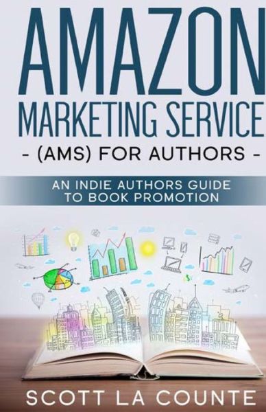 Cover for Scott La Counte · Amazon Marketing Service (AMS) for Authors (Paperback Book) (2019)