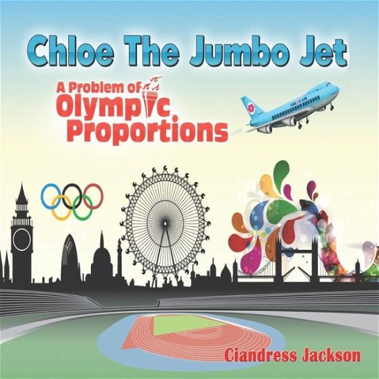 Cover for Ciandress Jackson · Chloe the Jumbo Jet (Paperback Bog) (2012)