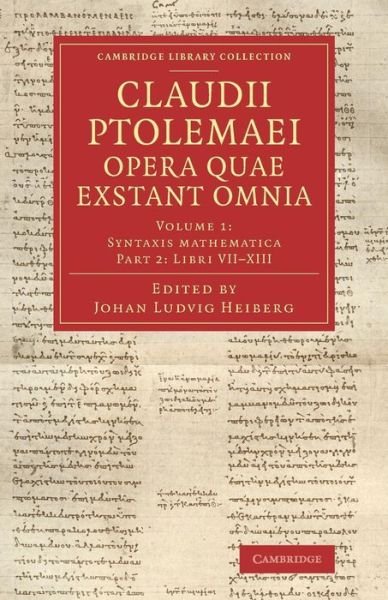 Claudii Ptolemaei opera quae exstant omnia - Cambridge Library Collection - Classics - Ptolemy - Books - Cambridge University Press - 9781108063654 - February 13, 2014