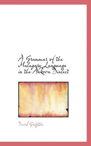 Cover for David Griffiths · A Grammar of the Malagasy Language in the Ankova Dialect (Paperback Book) [Bilingual edition] (2009)