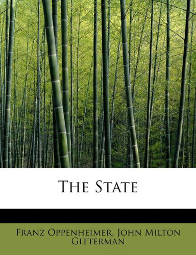 The State - Franz Oppenheimer - Books - BiblioLife - 9781115878654 - September 29, 2009