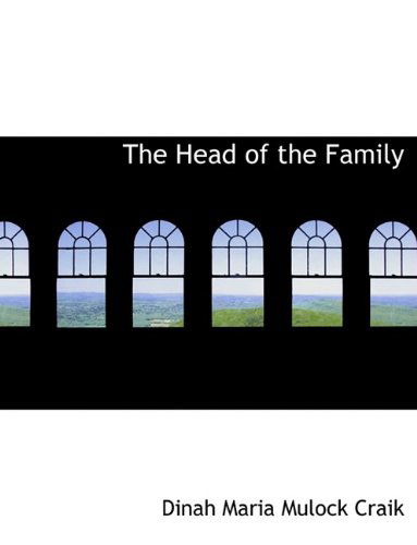 Cover for Dinah Maria Mulock Craik · The Head of the Family (Hardcover Book) (2009)