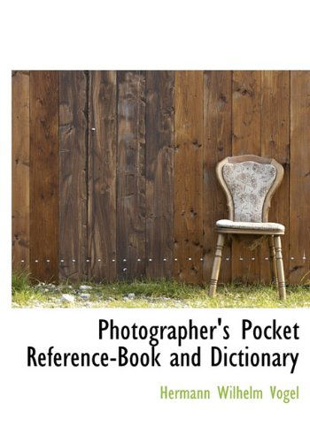 Cover for Hermann Wilhelm Vogel · Photographer's Pocket Reference-book and Dictionary (Hardcover Book) (2009)