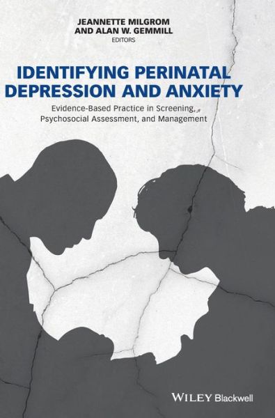 Cover for J Milgrom · Identifying Perinatal Depression and Anxiety: Evidence-based Practice in Screening, Psychosocial Assessment and Management (Hardcover bog) (2015)