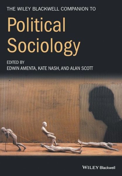 Cover for Amenta, Edwin (University of California - Irvine) · The Wiley-Blackwell Companion to Political Sociology - Wiley Blackwell Companions to Sociology (Paperback Book) (2016)