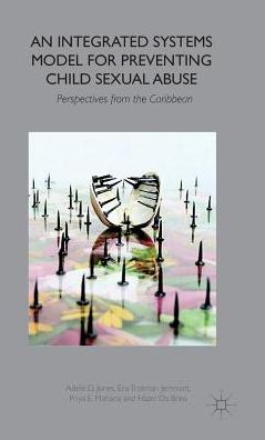 Cover for A. Jones · An Integrated Systems Model for Preventing Child Sexual Abuse: Perspectives from Latin America and the Caribbean (Hardcover Book) (2014)