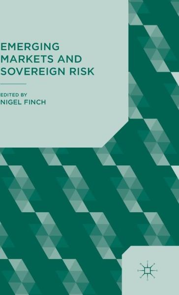 Cover for Nigel Finch · Emerging Markets and Sovereign Risk (Hardcover Book) (2014)