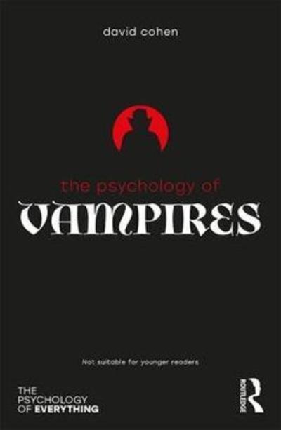 Cover for David Cohen · The Psychology of Vampires - The Psychology of Everything (Hardcover Book) (2018)