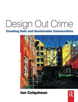 Cover for Ian Colquhoun · Design Out Crime (Hardcover Book) (2016)