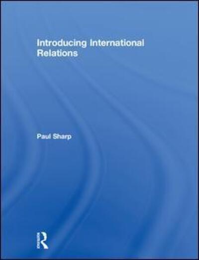 Cover for Paul Sharp · Introducing International Relations (Inbunden Bok) (2018)