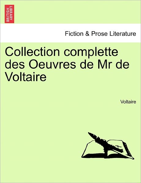 Cover for Voltaire · Collection Complette Des Oeuvres de MR de Voltaire (Taschenbuch) (2011)