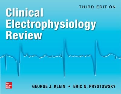 Clinical Electrophysiology Review, Third Edition - George Klein - Books - McGraw-Hill Education - 9781264927654 - January 12, 2024