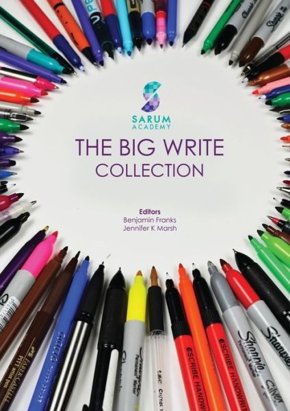 Cover for Ben Franks · Sarum Academy's the Big Write Collection (Paperback Book) (2014)