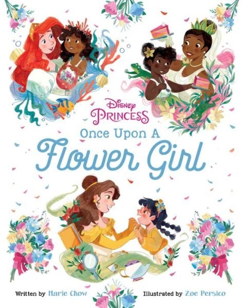 Cover for Marie Chow · Disney Princess: Once Upon a Flower Girl (Hardcover Book) (2021)
