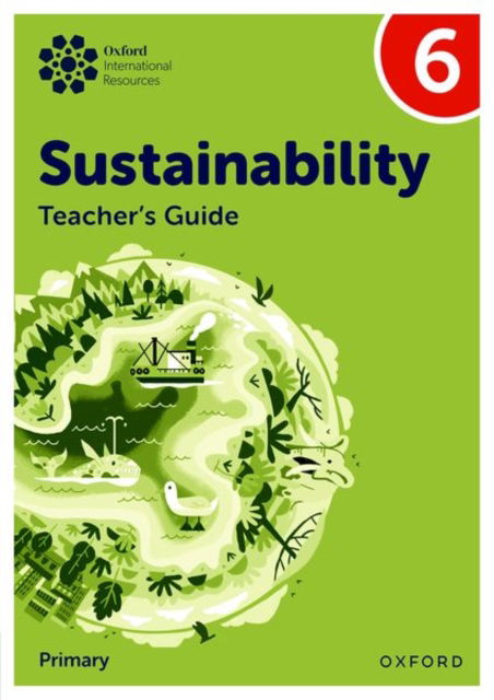 Cover for Jody Ellenby · Oxford International Sustainability: Teacher's Guide 6 (Primary) - Oxford International Sustainability (Paperback Book) (2025)