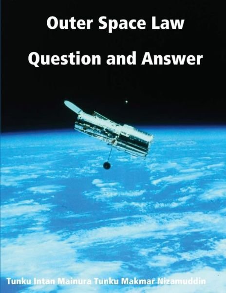 Cover for Tunku Intan Mainura · Outer Space Law Question and Answer (Buch) (2018)