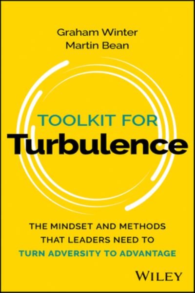 Cover for Graham Winter · Toolkit for Turbulence: The Mindset and Methods That Leaders Need to Turn Adversity to Advantage (Paperback Book) (2023)