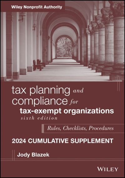 Cover for Blazek, Jody (Blazek, Rogers, and Vetterling) · Tax Planning and Compliance for Tax-Exempt Organizations, 2024 Cumulative Supplement (Taschenbuch) (2024)