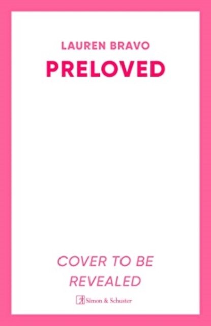 Cover for Lauren Bravo · Preloved: A sparklingly witty and relatable debut novel (Taschenbuch) (2024)