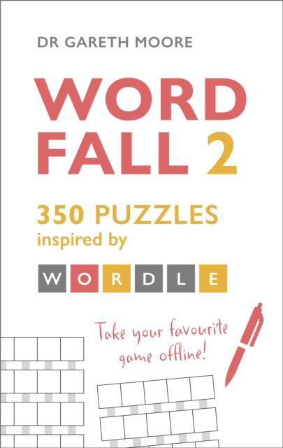 Word Fall 2: 350 puzzles inspired by Wordle - Dr. Gareth Moore - Books - Hodder & Stoughton - 9781399708654 - April 28, 2022