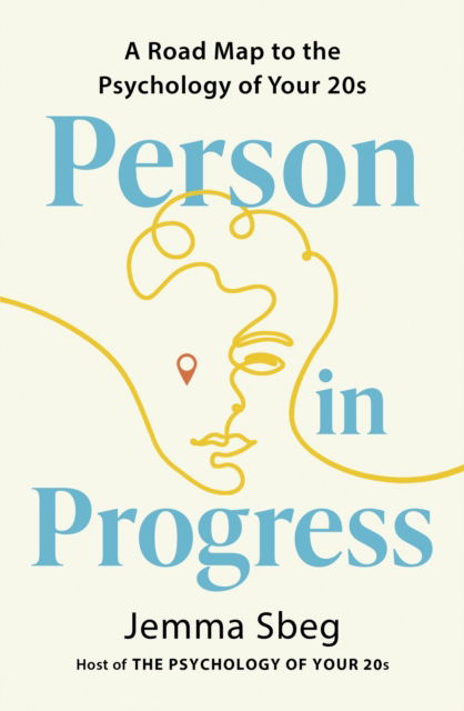 Cover for Jemma Sbeg · Person in Progress: A Roadmap to the Psychology of Your 20s (Paperback Book) (2025)