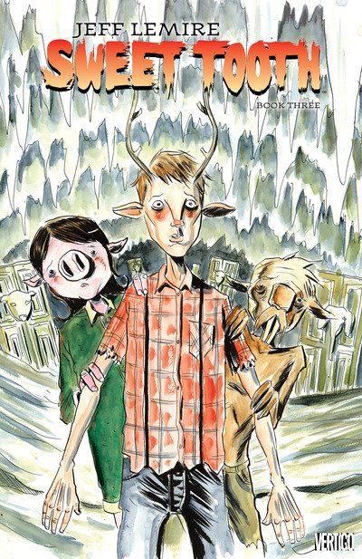 Cover for Jeff Lemire · Sweet Tooth: Book Three (Paperback Bog) (2019)