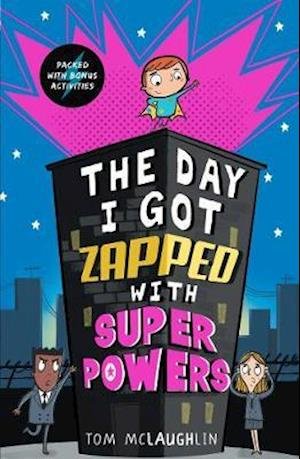 Cover for Tom McLaughlin · The Day I Got Zapped with Super Powers - The Day that... (Paperback Bog) (2021)