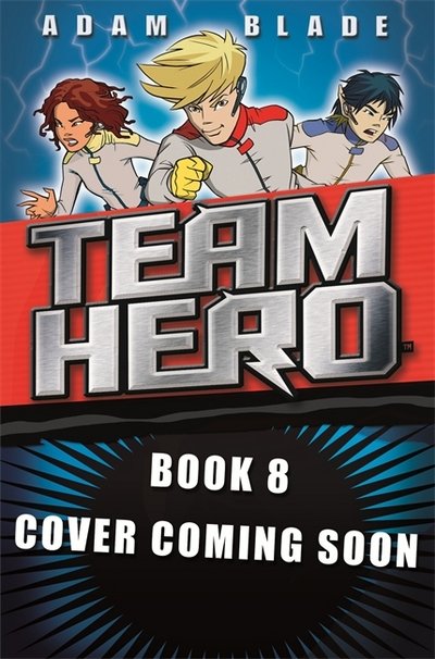 Cover for Adam Blade · Team Hero: Rise of the Shadow Snakes: Series 2 Book 4 - Team Hero (Paperback Book) (2018)