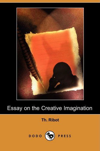 Cover for Theodule Armand Ribot · Essay on the Creative Imagination (Dodo Press) (Paperback Book) (2008)