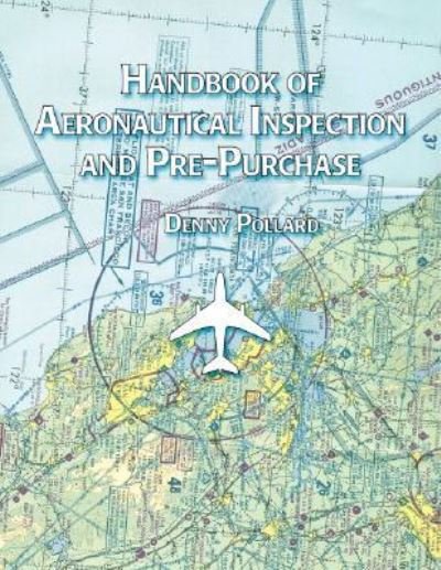 Denny Pollard · Handbook of Aeronautical Inspection and Pre-purchase (Paperback Book) (2005)
