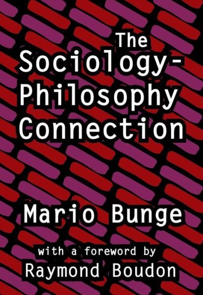 Cover for Mario Bunge · The Sociology-Philosophy Connection (Taschenbuch) (2012)