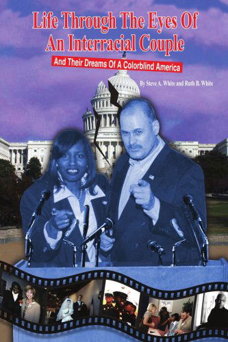 Cover for Steve White · Life Through the Eyes of an Interracial Couple (Paperback Bog) (2004)