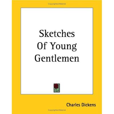 Cover for Charles Dickens · Sketches of Young Gentlemen (Paperback Bog) (2004)