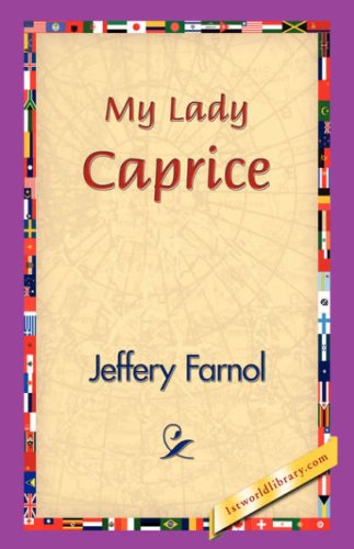 Cover for Jeffery Farnol · My Lady Caprice (Hardcover Book) (2006)