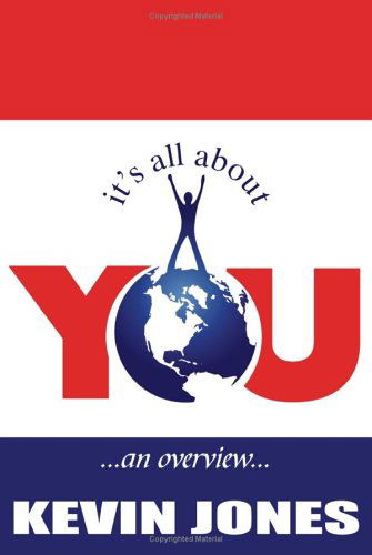 Cover for Kevin Jones · It's All About You: ...an Overview... (Paperback Book) (2006)