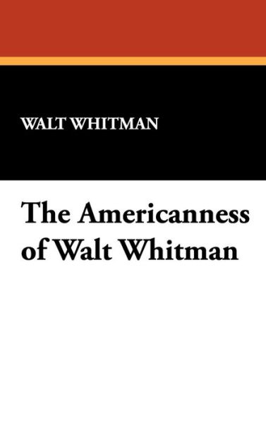 Cover for Walt Whitman · The Americanness of Walt Whitman (Hardcover Book) (2009)