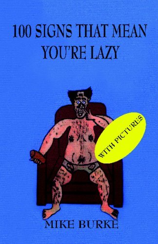 Cover for Mike Burke · 100 Signs That Mean You're Lazy. (Taschenbuch) (2008)