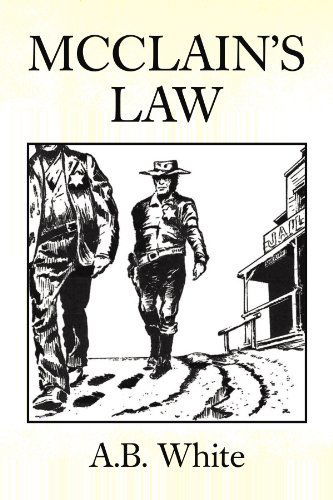Cover for A B White · Mcclain's Law (Paperback Book) (2009)