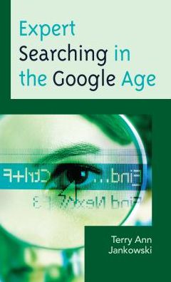 Cover for Terry Ann Jankowski · Expert Searching in the Google Age - Medical Library Association Books Series (Paperback Book) (2016)