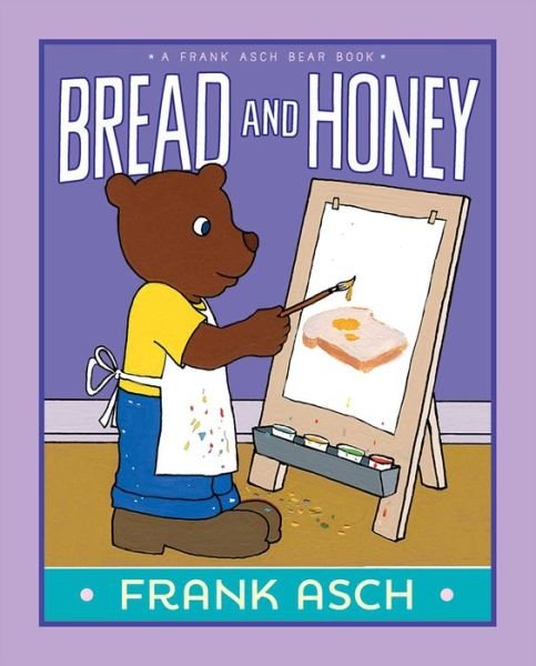 Cover for Frank Asch · Bread and Honey (Hardcover Book) (2015)
