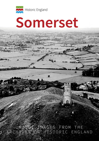 Cover for Andrew Powell-Thomas · Historic England: Somerset: Unique Images from the Archives of Historic England - Historic England (Paperback Book) (2019)