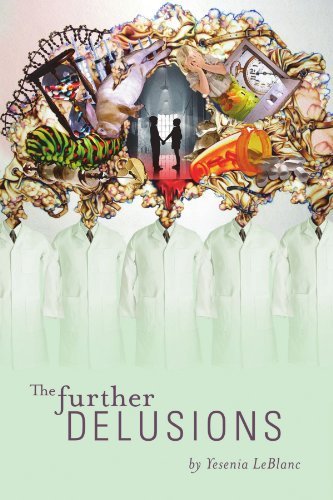 Cover for Yesenia Leblanc · The Further Delusions (Paperback Book) (2010)