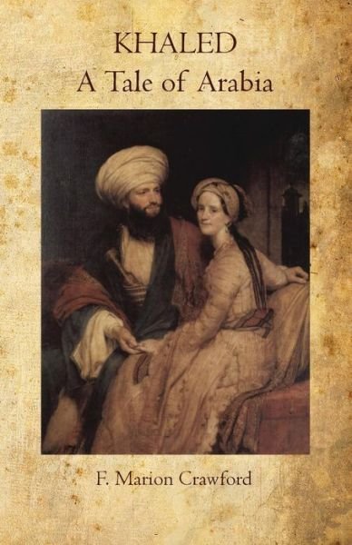 Cover for F. Marion Crawford · Khaled a Tale of Arabia (Paperback Bog) (2011)