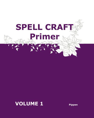 Cover for Pippen · Spell Craft Primer (Paperback Book) (2011)