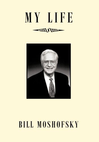 My Life - Bill Moshofsky - Boeken - Trafford Publishing - 9781466916654 - 2 april 2012