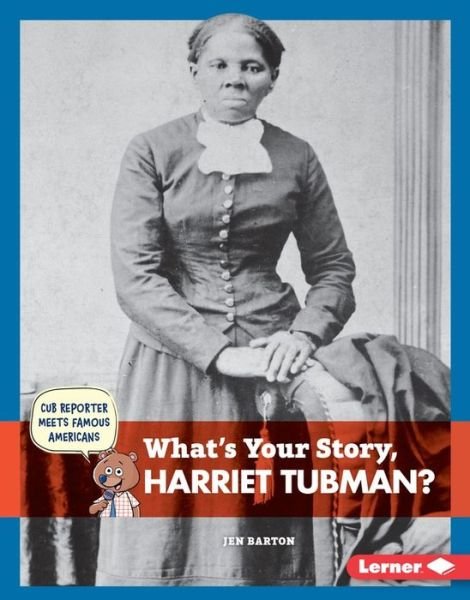 Cover for Jen Barton · What's Your Story, Harriet Tubman? (Hardcover Book) (2015)