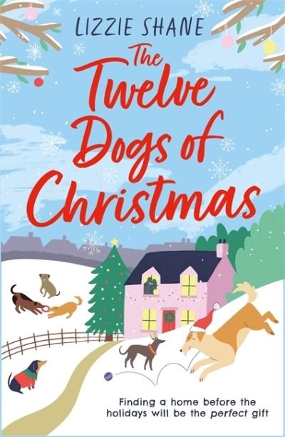 Cover for Lizzie Shane · The Twelve Dogs of Christmas: The ultimate holiday romance to warm your heart! - Pine Hollow (Paperback Book) (2020)