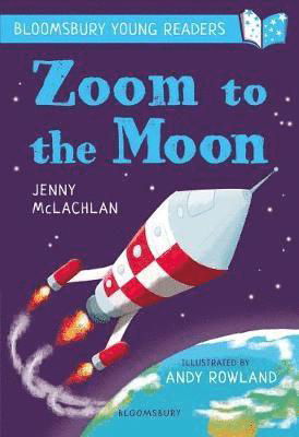 Cover for Jenny McLachlan · Zoom to the Moon: A Bloomsbury Young Reader: Lime Book Band - Bloomsbury Young Readers (Pocketbok) (2018)