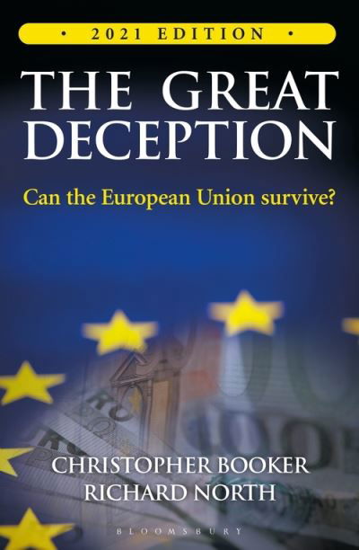 Cover for Christopher Booker · The Great Deception: The True Story of Britain and the European Union (Paperback Book) (2021)