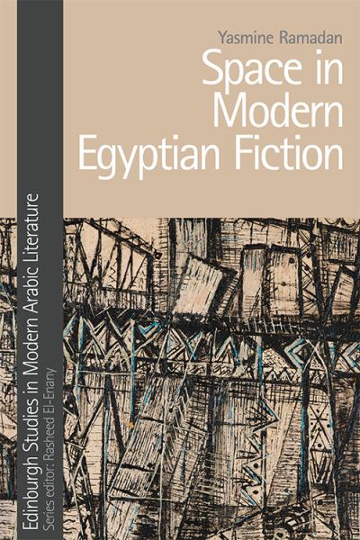 Cover for Yasmine Ramadan · Space in Modern Egyptian Fiction - Edinburgh Studies in Modern Arabic Literature (Paperback Book) (2021)